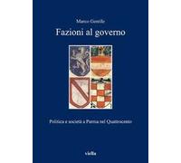 Fazioni al governo. Politica e società a Parma nel Quattrocento