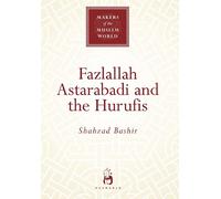 Fazlallah Astarabadi and the Hurufis