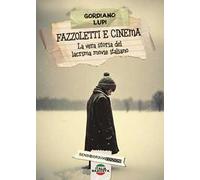 Fazzoletti e cinema. La vera storia del lacrima movie italiano. Nuova ediz.
