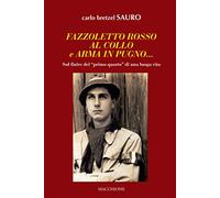 Fazzoletto rosso al collo e arma in pugno... Sul finire del «primo quarto» di una lunga vita