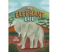 Fb Smit My Elephant Life (Copertina rigida) Animal Perspectives