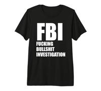 FBI Cazzo Bullshit INDAGINE No Kavanaugh Meme Maglietta Premium