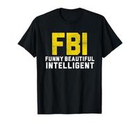 FBi Divertente Bella Intelligente Divertente Carino Maglietta