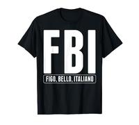 FBI Figo Bello Italiano regalo divertente per uomini Figo Maglietta