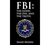 FBI: The Good, the Evil, and The Truth