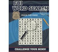 FBI Word Search Puzzle Book for Adults: 100 Challenging Puzzles with FBI Themes, Agents, Crimes, and Investigations | 8.5 x 11