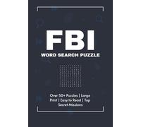 FBI Word Search Puzzle: Word Searches with Easy-to-Read Print about FBI Agents, Crime Scenes, Investigation, Detectives, Forensics and More | 6x9 ... Puzzles for Mystery Lovers and Puzzle Fans