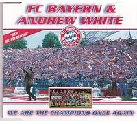 Fc Bayern & Andrew White - We are the champions once again [Single-CD]