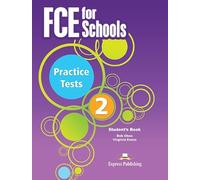 FCE FOR SCHOOLS PRACTICE TESTS 2 STUDENT'S BOOK INTERNATIONAL