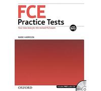 FCE practice tests. With key. Per le Scuole superiori. Con CD Audio: Practice tests for the REPLACELESSTHANemREPLACEGREATERTHANCambridge English: First (FCE)REPLACELESSTHAN/emREPLACEGREATERTHAN exam
