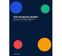FCE Vocabulary Builder: B2 First (FCE) • 10 Chapters • 50 Words Each • Bonus Pages