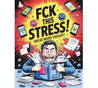 Fck This Stress! Swear Word Therapy: Swear Word Search Puzzles for Burnt-Out Humans Who Need a Break