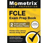 Fcle Exam Prep Book - 2 Full-Length Practice Tests, Florida Civic Li (Tascabile)
