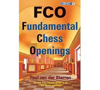 FCO: Fundamental Chess Openings by Paul Van Der Sterren (2009-11-24)