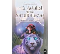 Fco. Javier Camacho El Adalid de la Naturaleza: Historias de Gëa (Tascabile)