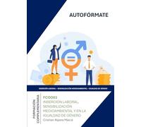 FCOO03 INSERCIÓN LABORAL,SENSIBILIZACIÓN MEDIOAMBIENTAL Y EN LA IGUALDAD DE GENERO