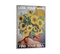 FDBEKPJY Poster su tela con scritta "Lose Your Mind Find Your Soul", decorazione per camera da letto, ufficio, camera da letto, regalo, 30 x 45 cm