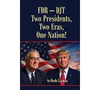 FDR - DJT: Two Presidents, Two Eras, One Nation!