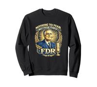 FDR Niente da temere Roosevelt Presidential Quote Felpa