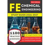 FE Chemical Engineering Study Guide 2026-2027: 10 Full Length Practice Tests and 1100 Practice Questions for Exam Prep
