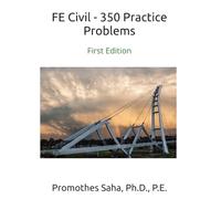FE Civil - 350 Practice Problems: First Edition