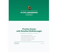 FE Civil Engineering Practice Exams: 2 Full-Length Exams with Detailed Solutions