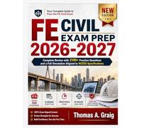 FE Civil Exam Prep 2026-2027: Complete Review with 2100+ Practice Questions and a Full Simulation Aligned to NCEES Specifications