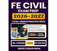 Fe Civil Exam Prep 2026-2027: Comprehensive Review, Study Guide, 5 Full-Length Practice Tests, Proven Test-Taking Strategies, and Detailed Answer Explanations with 200+ Flashcards