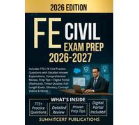 FE CIVIL EXAM PREP 2026-2027: Includes 775+ FE Civil Practice Questions with Detailed Answer Explanations, Comprehensive Review, Prep Tips + Digital ... Exam, Glossary, Concept Videos & More)
