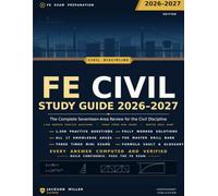 FE CIVIL STUDY GUIDE 2026-2027: Complete Concept Review · 1,500 Practice Problems with Worked Solutions