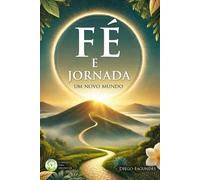Fé e Jornada: Um novo mundo