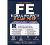 FE ELECTRICAL AND COMPUTER EXAM PREP: A Complete Topic-by-Topic Review with 1849+ Practice Questions and a Full-Length Practice Exam Covering All 17 NCEES Knowledge Areas