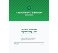 FE Environmental Practice Problems: 300 Solved Problems with Step-by-Step Solutions for the Fundamentals of Engineering Exam