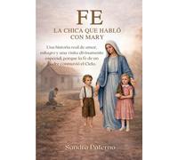 FE: LA CHICA QUE HABLÓ CON MARY