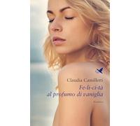 Fe-li-ci-tà al profumo di vaniglia