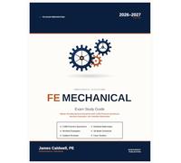 FE Mechanical Exam Study Guide 2026 - 2027: Master the Mechanical Discipline with 2,000 Practice Questions, Worked Examples, and Detailed Rationales