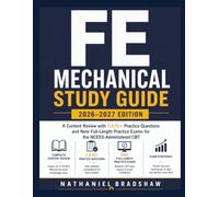 FE MECHANICAL STUDY GUIDE 2026-2027: A Content Review with 2,670+ Practice Questions and Nine Full-Length Practice Exams for the NCEES-Administered CBT