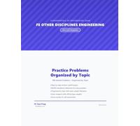 FE Other Disciplines Practice Problems: 300 Solved Problems with Step-by-Step Solutions for the Fundamentals of Engineering Exam