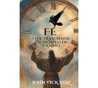 Fe que trasciende en tiempos de cambio