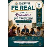 FE REAL PARA MAESTROS: RELACIONES: LIBRO 2- (13 CLASES DE 52) para maestros de adolescentes-amistad,familia,noviazgo,bullying y comunidad de fe