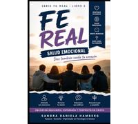 FE REAL: Salud emocional: Libro 3 de la serie FE REAL-Dios tambien cuida tu corazon