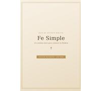 Fe Simple: Un camino claro para conocer la Palabra