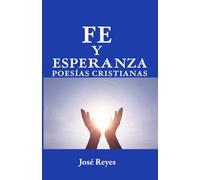 Fe y eperanza: Poesías cristianas