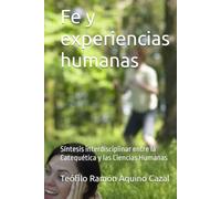 Fe y experiencias humanas: Síntesis interdisciplinar entre la Catequética y las Ciencias Humanas