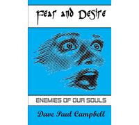 Fear and Desire: Enemies of our Souls