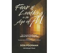 Fear and Loathing in the Age of AI: How I Learned to Stop Worrying & Collaborate with a Large Language Model