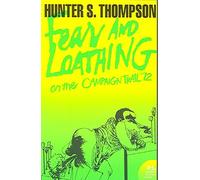 [Fear and Loathing on the Campaign Trail '72] (By: Hunter S. Thompson) [published: April, 2005]