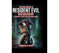 Fear and Survival in Resident Evil Requiem: The Anatomy of Pursuit Stalkers and Survival Horror