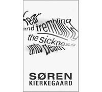 Søren Kierkegaard Fear and Trembling and The Sickness Unto Death (Tascabile)