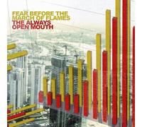 Fear Before The March Of Flames - Always Open Mouth